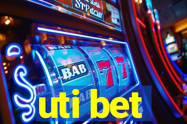 uti bet